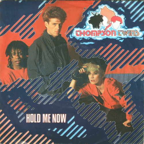 Thompson Twins : Hold Me Now